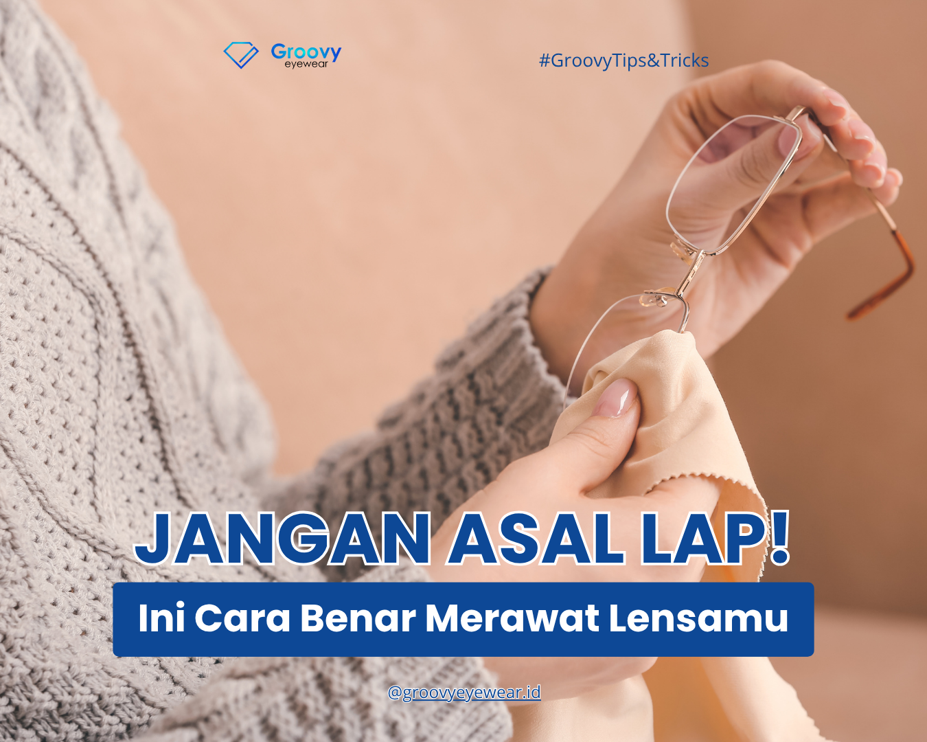 Cara Yang Benar Merawat Lensa Kacamata.