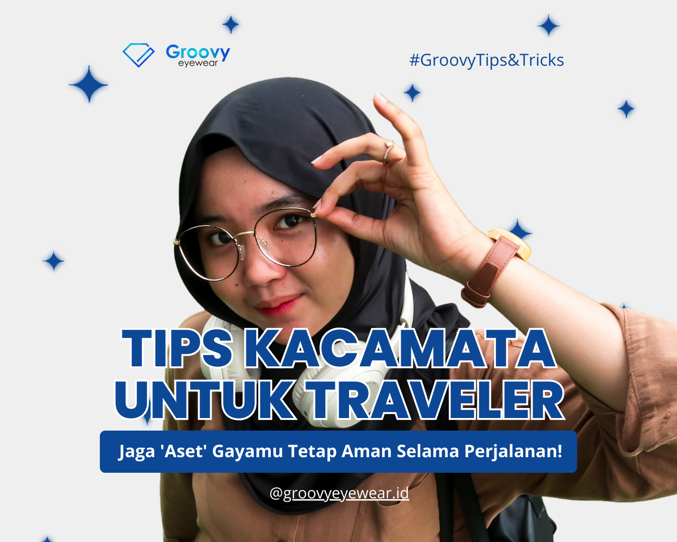 Tips Kacamata Untuk Traveler Jaga 'Aset' Gayamu Tetap Aman Selama Perjalanan!